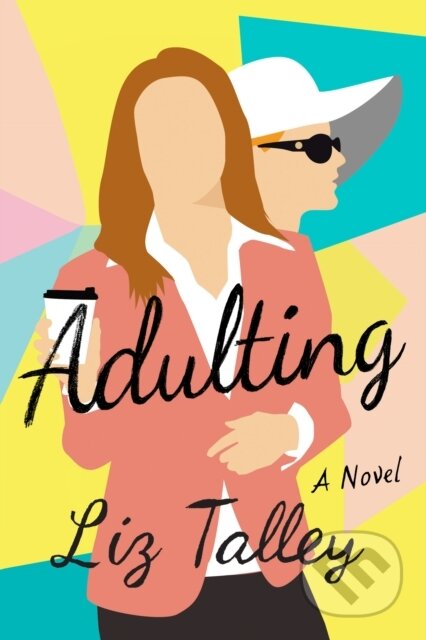 Kniha: Adulting (Liz Talley). , 2021