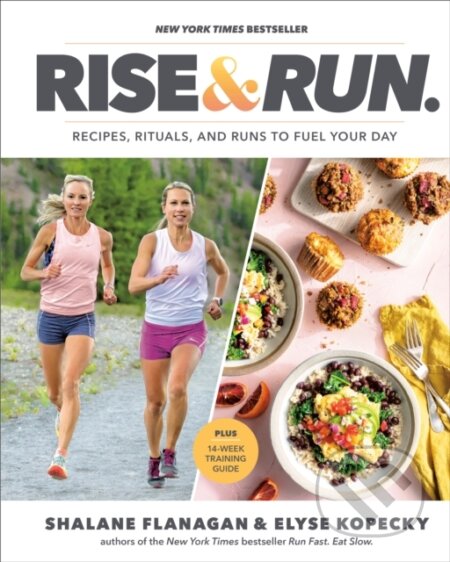 Kniha: Rise and Run (Elyse Kopecky a Shalane Flanagan)