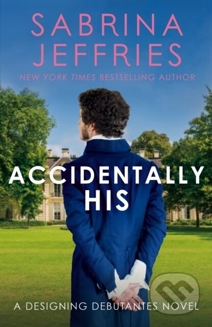 Accidentally His (A dazzling new novel from the Queen of the sexy Regency romance!) - kniha z kategorie Romantika