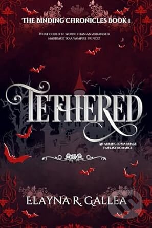 Kniha: Tethered (Elayna R. Gallea)