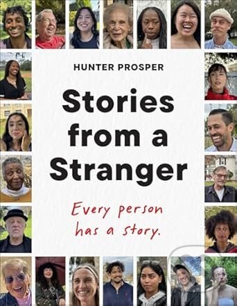 Kniha: Stories From a Stranger: Every person has a story. (Hunter Prosper)