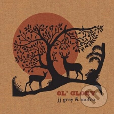 JJ Grey & Mofro: Ol Glory