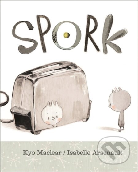 Kniha: Spork (Kyo Maclear)
