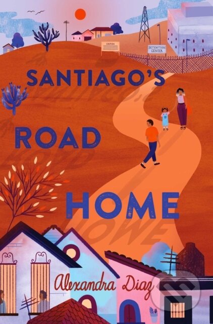 Kniha: Santiago's Road Home (Alexandra Diaz)
