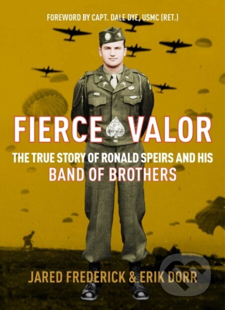 Kniha: Fierce Valor (Erik Dorr a Jared Frederick). , 2022