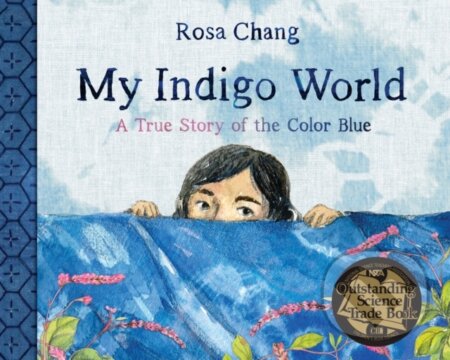 Kniha: My Indigo World (Rosa Chang)