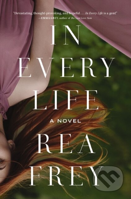 Kniha: In Every Life (Rea Frey). , 2024