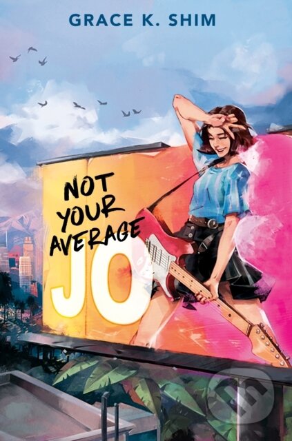 Kniha: Not Your Average Jo (Grace K. Shim)