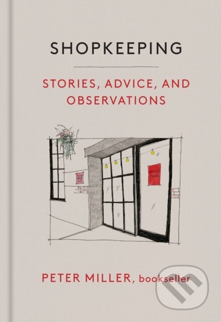 Shopkeeping (Stories, Advice, and Observations from the Bookstore Floor) - kniha z kategorie Životopisy, reportáže a myšlenky