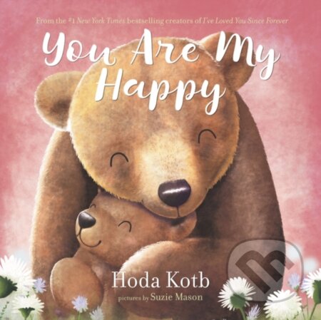 You Are My Happy Board Book - Hoda Kotb