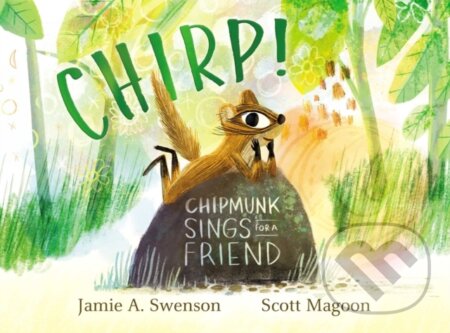Kniha: Chirp! (Jamie A. Swenson)