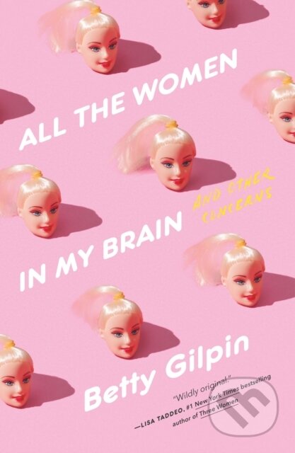 All the Women in My Brain (And Other Concerns) - Betty Gilpin - kniha z kategorie Zdraví a životní styl