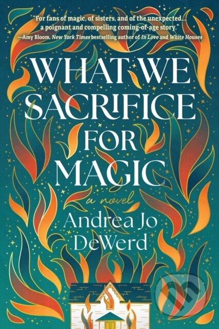 Kniha: What We Sacrifice for Magic (Andrea Jo Dewerd). , 2024