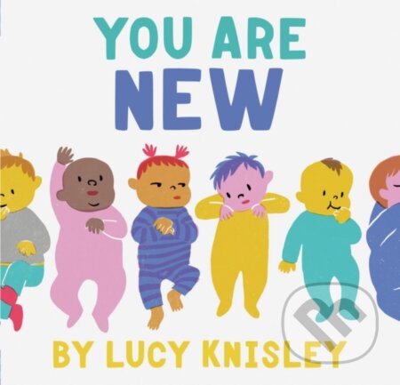 You Are New - Lucy Knisley - kniha z kategorie Pro děti