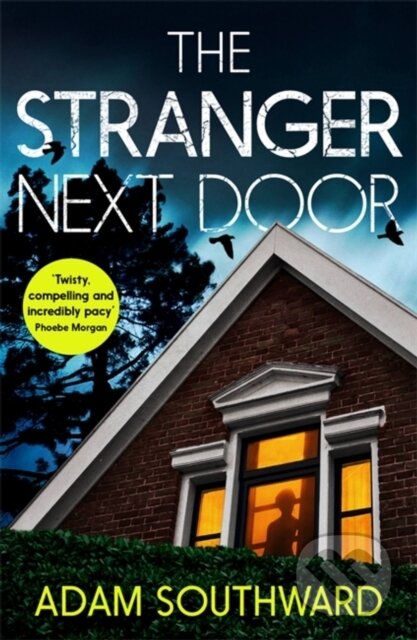 The Stranger Next Door (The completely unputdownable thriller with a jaw-dropping twist) - kniha z kategorie Detektivky, thrillery a horory