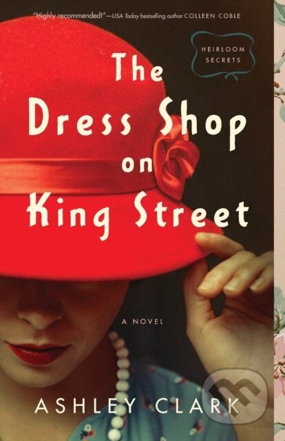 Kniha: The Dress Shop on King Street (Ashley Clark). , 2021