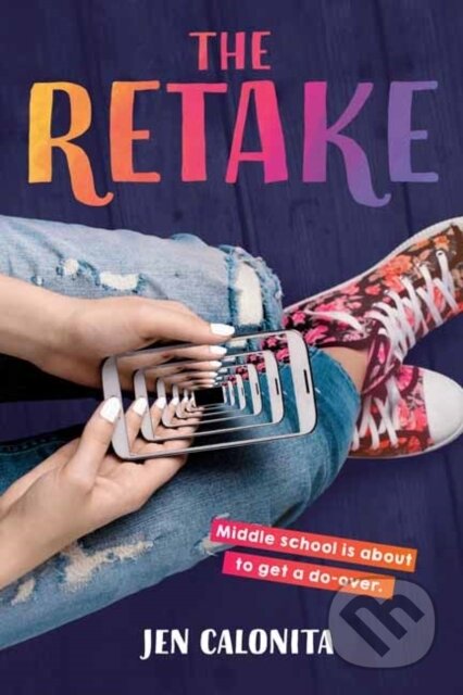 Kniha: The Retake (Jen Calonita)
