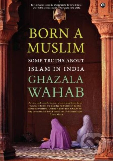 Kniha: Born a Muslim (Ghazala Wahab). , 2021