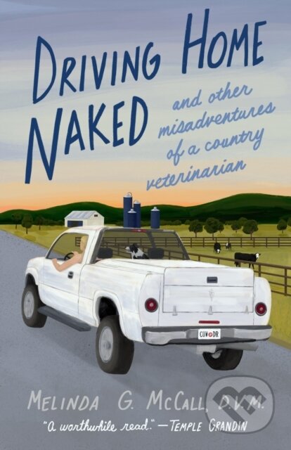 Kniha: Driving Home Naked (Melinda G. McCall). , 2023