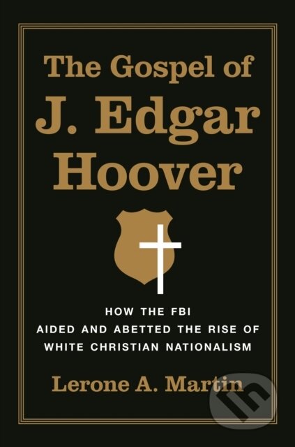 The Gospel of J. Edgar Hoover koupíte na Martinus.cz