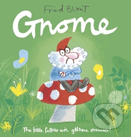 Kniha: Gnome (Fred Blunt)