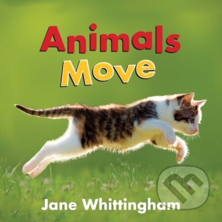 Kniha: Animals Move (Jane Whittingham)