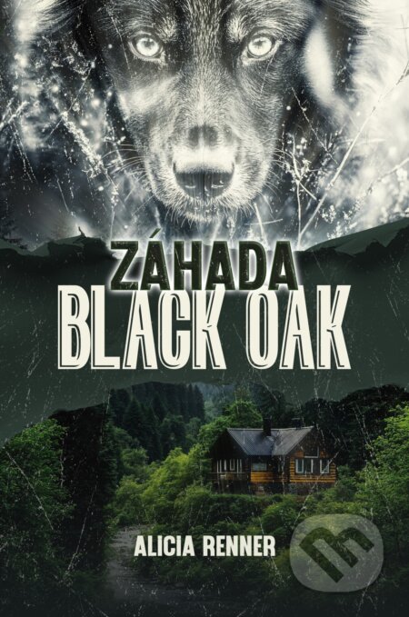 E-kniha: Záhada Black Oak (Alicia Renner). Petra Nachtmanová, 2025