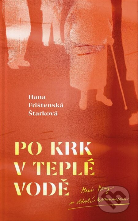 Kniha: Po krk v teplé vodě (Hana Frištenská Štarková)