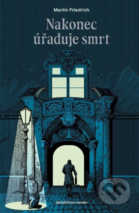 Nakonec úřaduje smrt - Martin Friedrich, Marcel Hamza (ilustrátor) - kniha z kategorie Detektivky, thrillery a horory