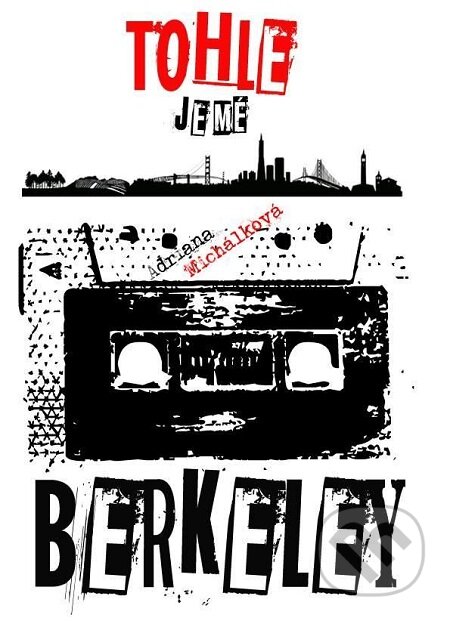 E-kniha: Tohle je mé Berkeley (Adriana Michálková)