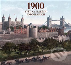 1900 (Svét na starých fotografiích) - Jürgen Sorges - kniha z kategorie Historie