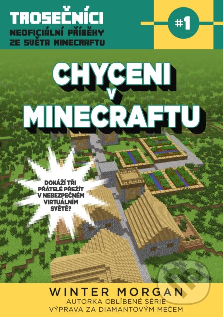 Chyceni v Minecraftu - Morgan Winter, Computer Press, 2018