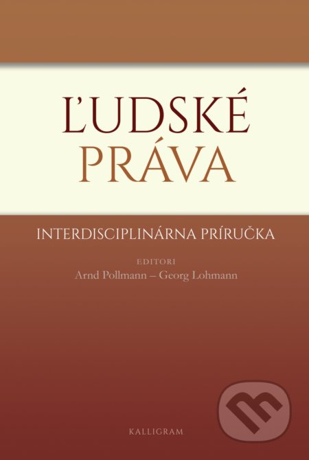 Ľudské práva - Arnd Pollmann, Georg Lohmann, Kalligram, 2017