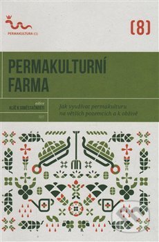 Permakulturní farma - Kolektiv autorov, Permakultura, 2017