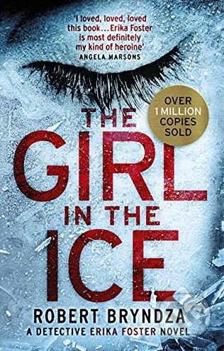 The Girl in the Ice - Robert Bryndza, 2017