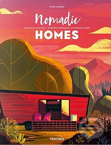 Nomadic Homes - Philip Jodidio, Taschen, 2017