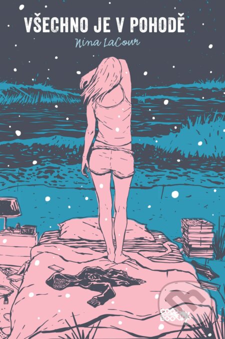 Všechno je v pohodě - Nina LaCour - kniha z kategorie Beletrie pro děti
