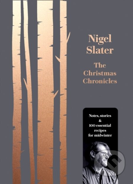 The Christmas Chronicles - Nigel Slater, Fourth Estate, 2017