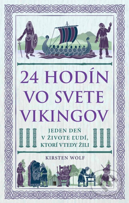 Kniha: 24 hodín vo svete Vikingov (Kirsten Wolf)