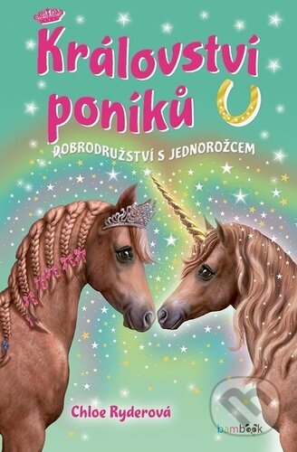 Kniha: Království poníků - Dobrodružství s jednorožcem (Chloe Ryder)
