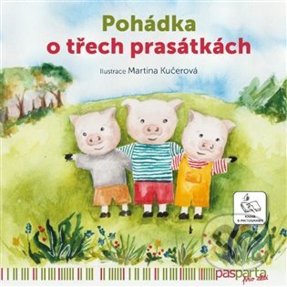 Kniha: O třech prasátkách (Martina Kučerová)