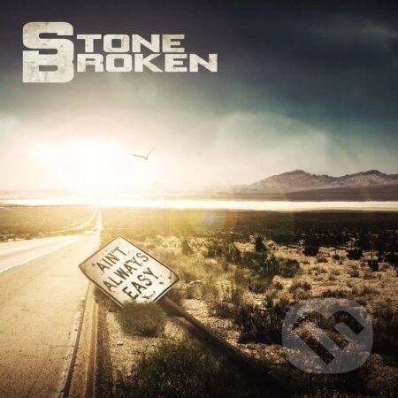 Stone Broken: Ain't Always Easy LP - Stone Broken
