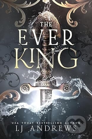 Kniha: The Ever King (L J Andrews)