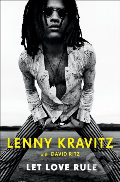 Kniha: Let Love Rule (LENNY KRAVITZ)