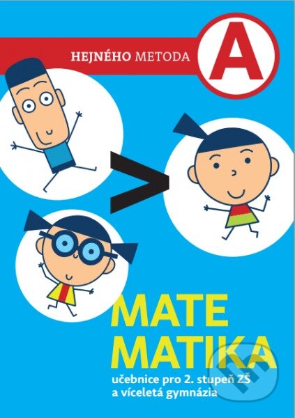 Kniha: Matematika A - Učebnice pro 2. stupeň ZŠ a víceletá gymnázia (Milan Hejný)