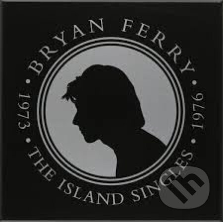 Hudobné CD: Bryan Ferry: The Island Singles (Universal Music). Universal Music, 2010