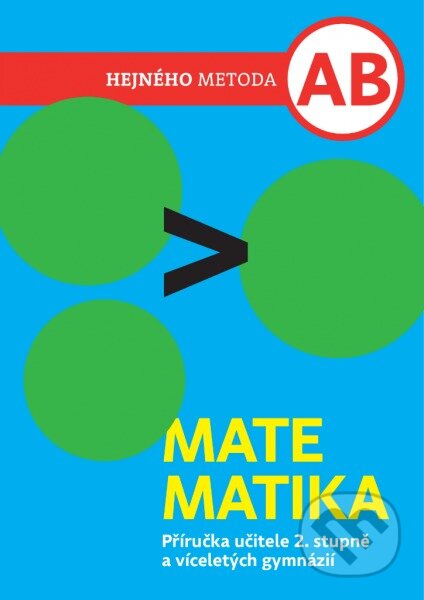 Kniha: Matematika AB - Příručka učitele 2. stupně a víceletých gymnázií (Milan Hejný)