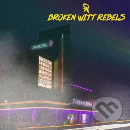 Broken Witt Rebels: Ok Hotel LP - Broken Witt Rebels