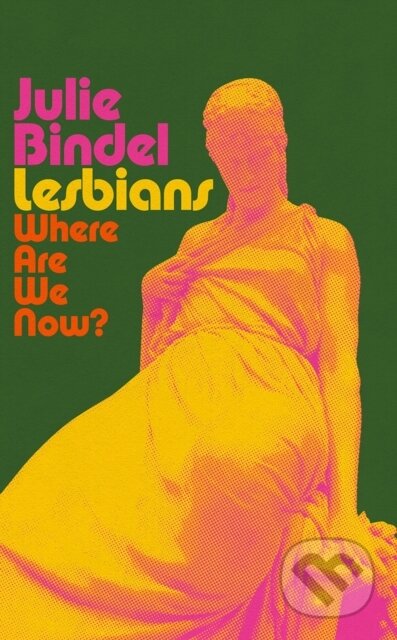 Kniha: Lesbians: Where are we now? (Julie Bindel)