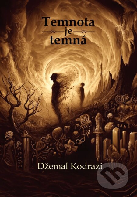E-kniha: Temnota je temná (Džemal Kodrazi)